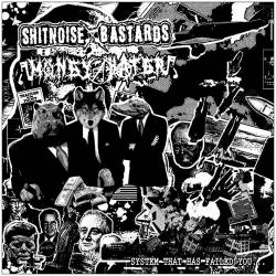 Money Hater : Shitnoise Bastards - Money Hater